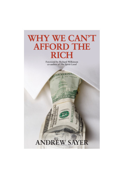 Why We Can't Afford the Rich