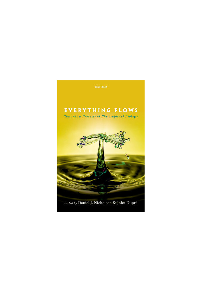 Everything Flows: Towards a Processual Philosophy of Biology