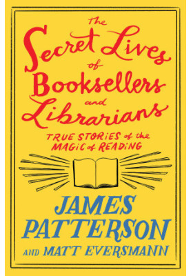 The Secret Lives of Booksellers and Librarians
