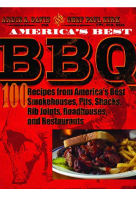 America's Best BBQ: 100 Recipes From America's Best Smokehouses, Pits, Shacks, Rib Joints, Roadhouses, and Restaurants