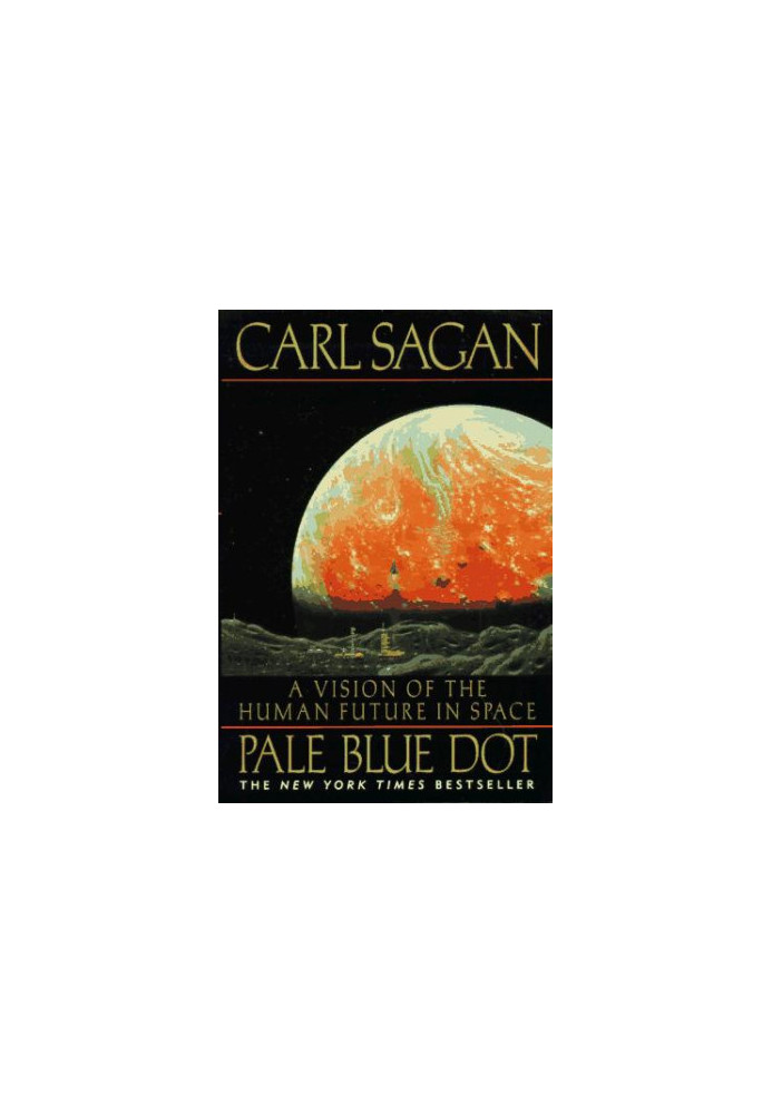 Pale Blue Dot: A Vision of the Human Future in Space