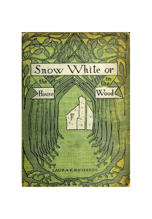 Snow-White; or, The House in the Wood