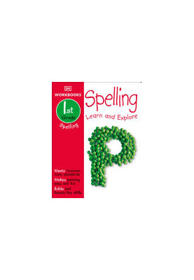 DK Workbooks: Spelling, 1st Grade: Learn and Explore (DK Workbooks)