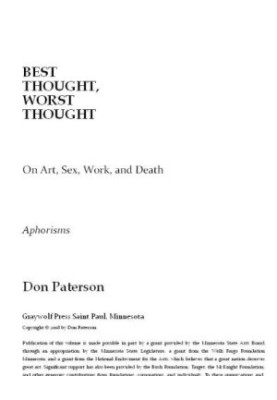 Best thought, worst thought: on art, sex, work and death: aphorisms