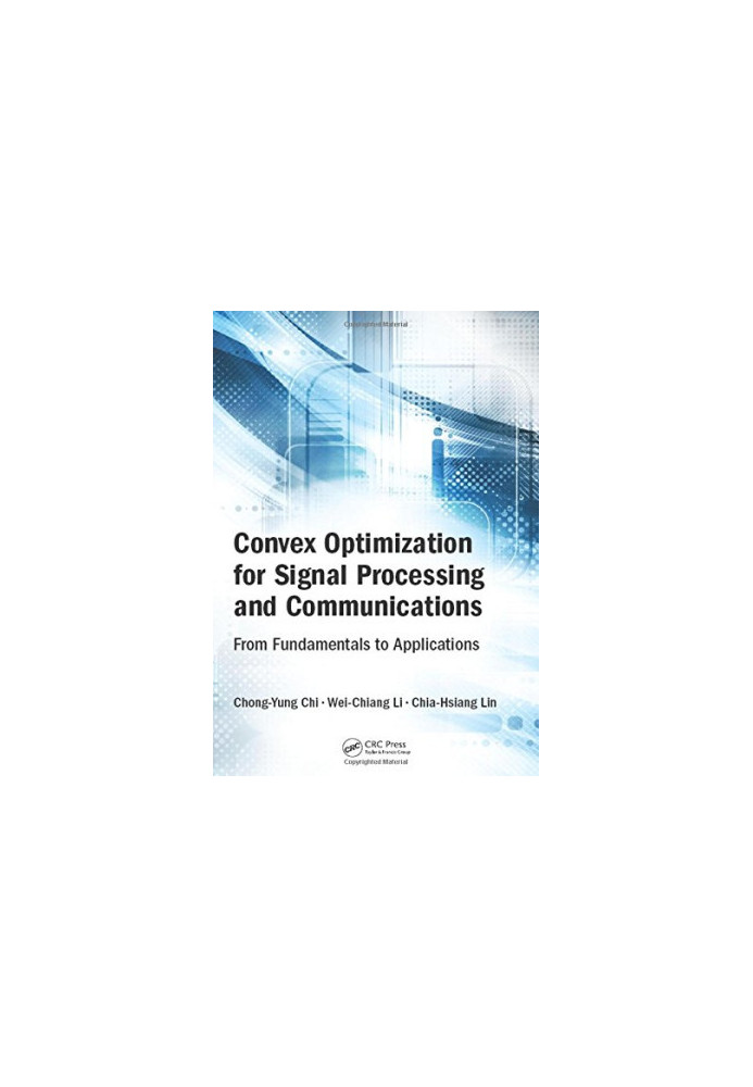 Convex optimization for signal processing and communications: from fundamentals to applications