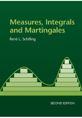 Measures, Integrals and Martingales: Second Edition