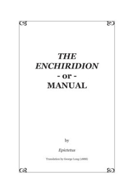 The Enchiridion, or Manual of Epictetus