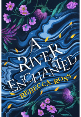 Ross, Rebecca - Elements Of Cadence 01 - A River Enchanted