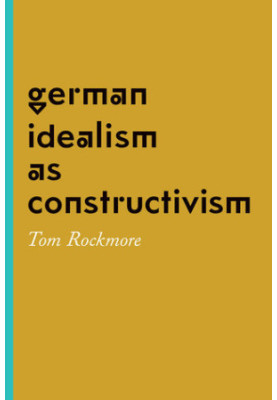 German idealism as constructivism
