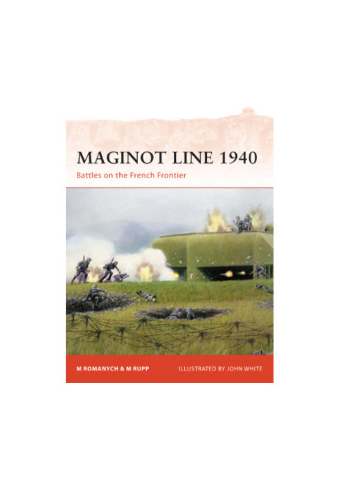 Maginot Line 1940: Battles on the French Frontier