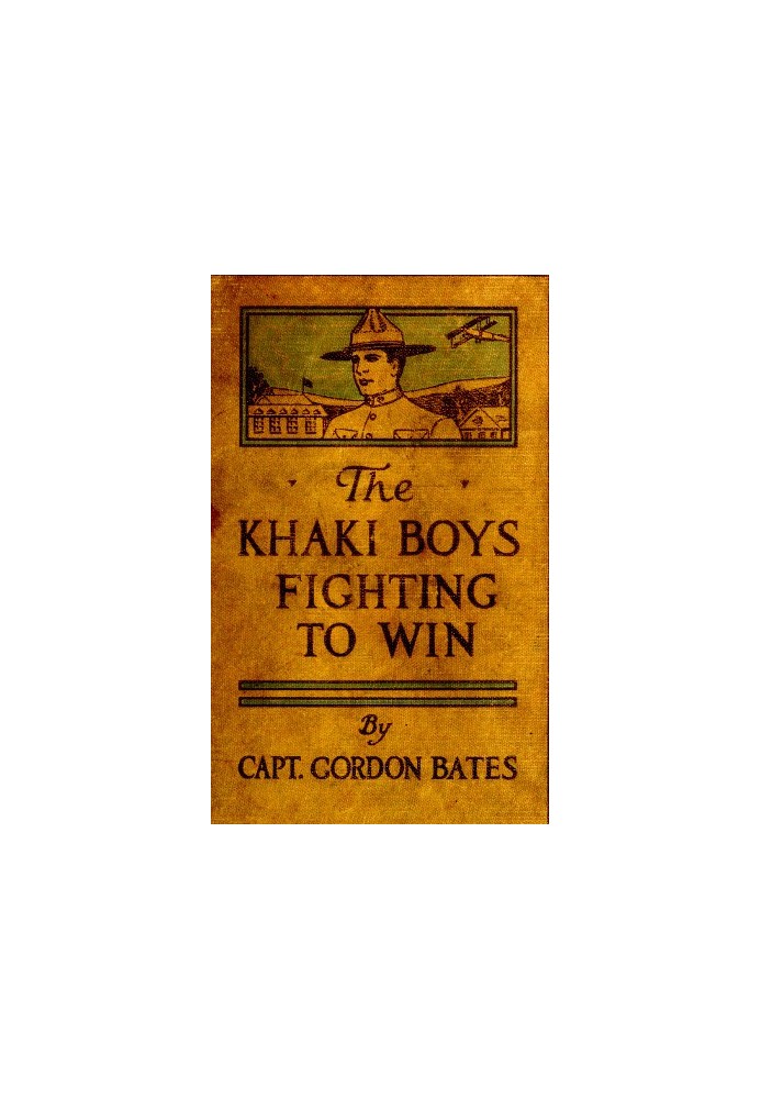 The Khaki Boys Fighting to Win; or, Smashing the German Lines