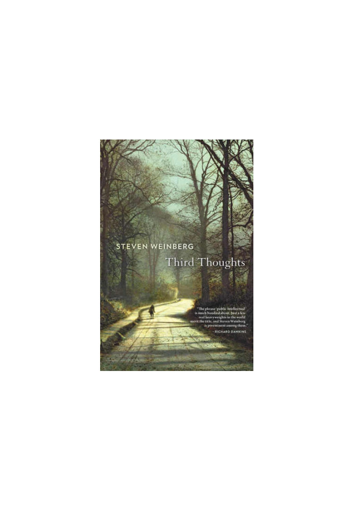 Third Thoughts [collected essays, vol. 3, The Belknap Press, 2018]