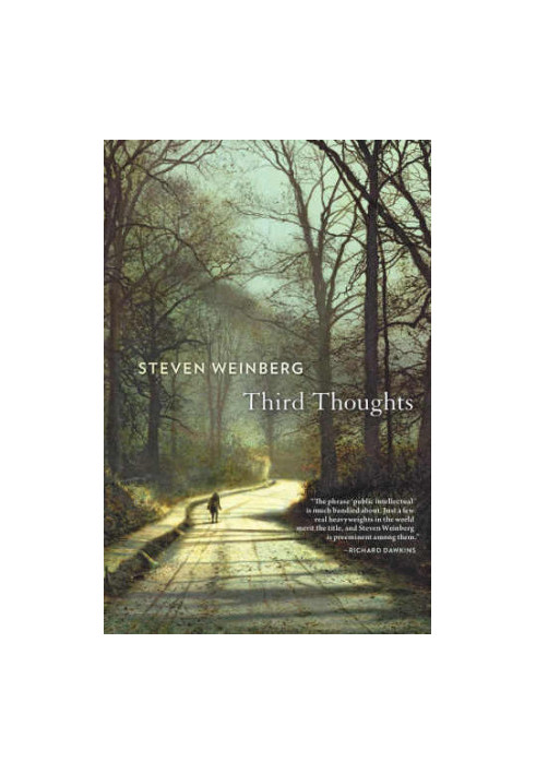 Third Thoughts [collected essays, vol. 3, The Belknap Press, 2018]