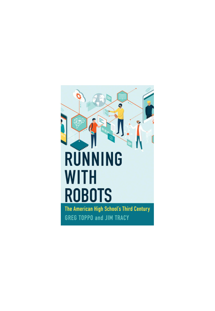 Running with Robots: The American High School's Third Century