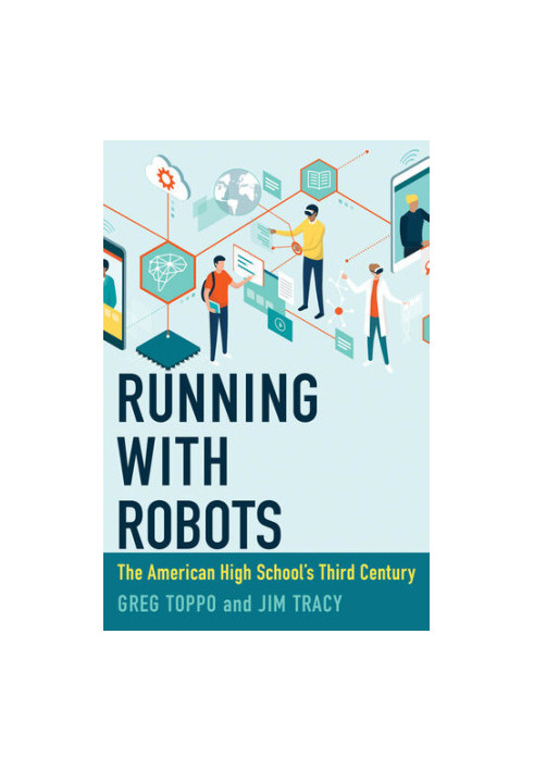 Running with Robots: The American High School's Third Century