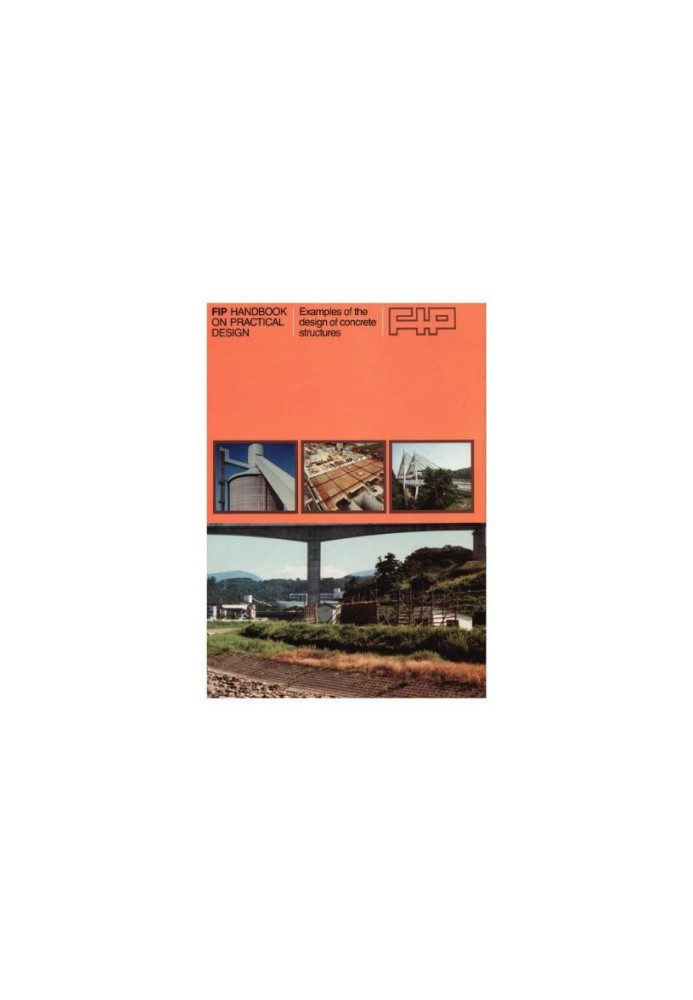 FIP handbook on practical design : examples of the design of concrete structures