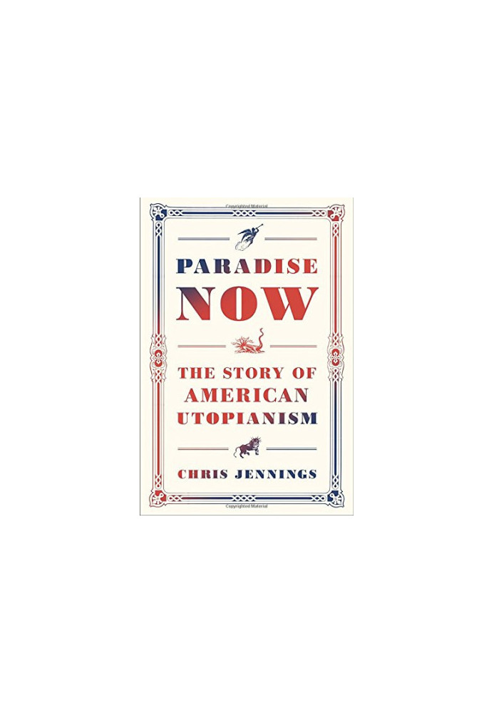 Paradise now : the story of American utopianism