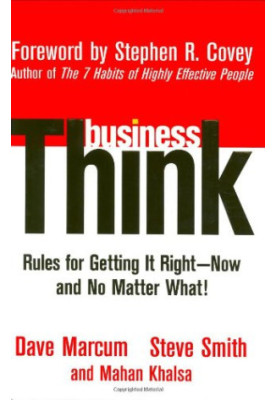 businessThink - Rules for Getting It Right. Now, and No Matter What!