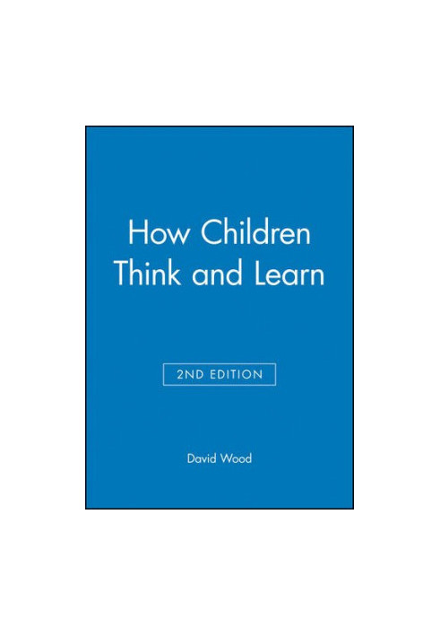How Children Think and Learn