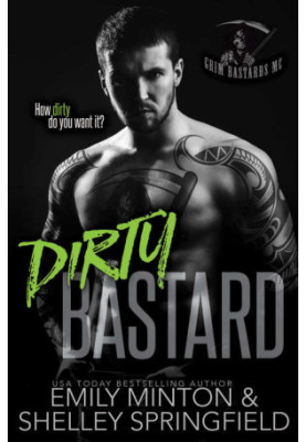 [Grim Bastards MC 01] • Dirty Bastard