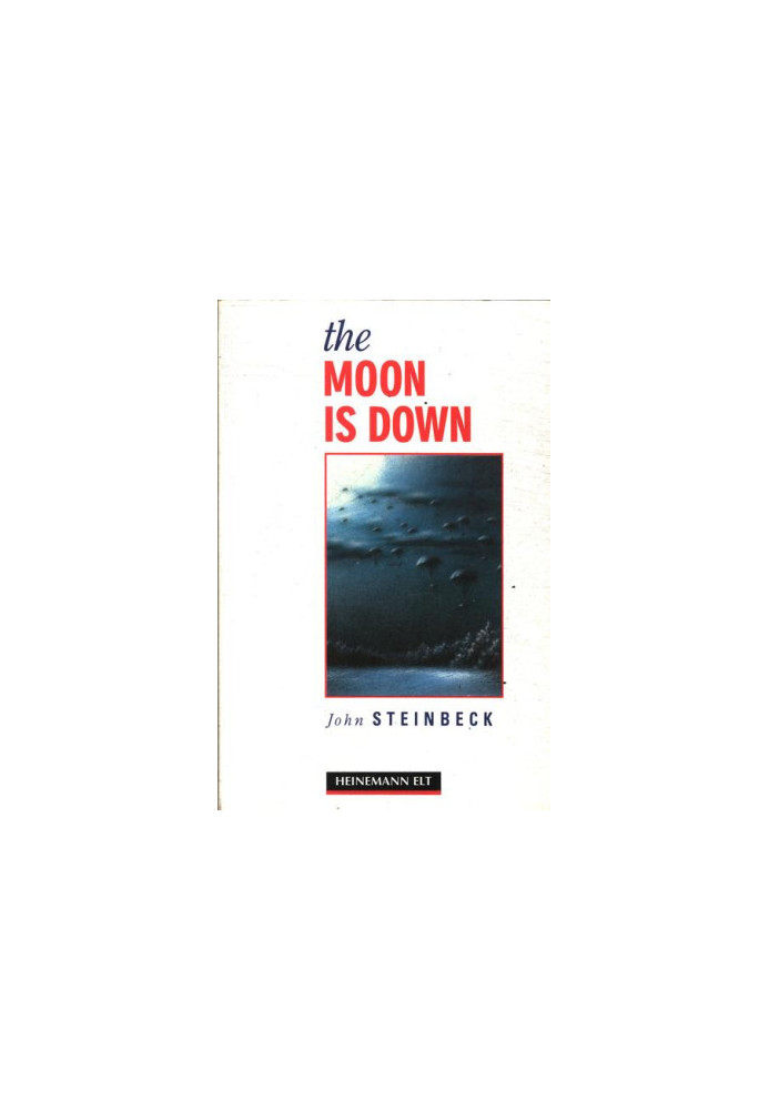 The Moon Is Down - Macmillan Heineman Readers: Level 5