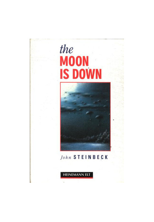 The Moon Is Down - Macmillan Heineman Readers: Level 5