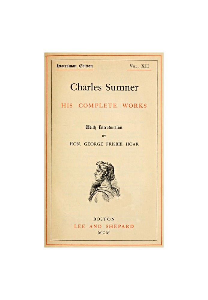 Charles Sumner: his complete works, volume 12 (of 20)