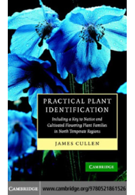 Practical plant identification: including a key to native and cultivated flowering plants in North temperate regions