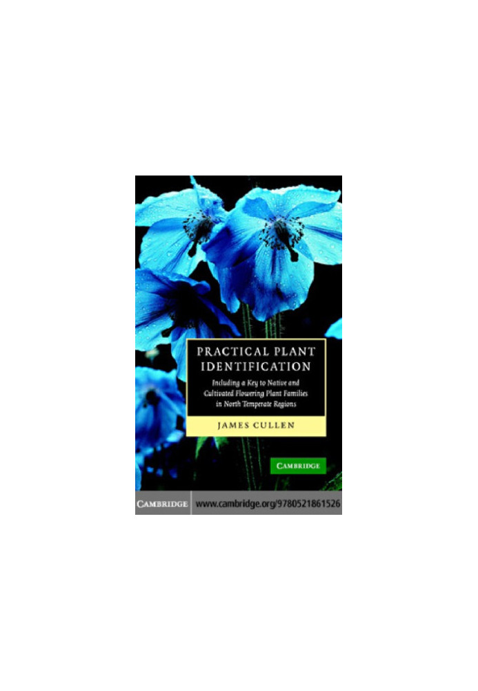 Practical plant identification: including a key to native and cultivated flowering plants in North temperate regions