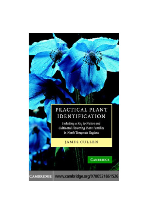 Practical plant identification: including a key to native and cultivated flowering plants in North temperate regions