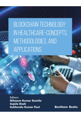 Blockchain Technology in Healthcare - Concepts, Methodologies, and Applications