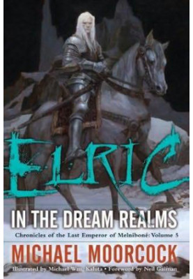 Elric in the Dream Realms