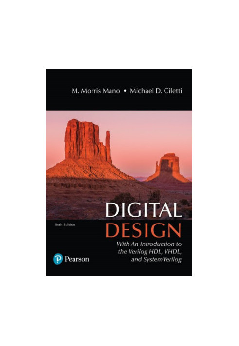 Digital Design: With an Introduction to the Verilog Hdl, Vhdl, and Systemverilog