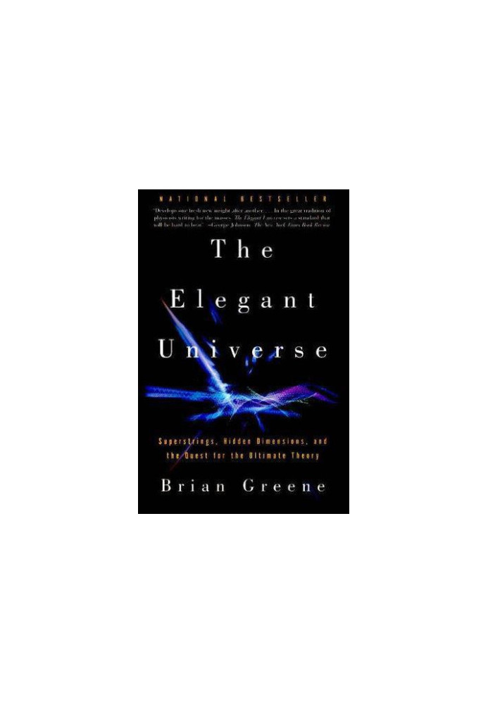 The elegant universe: superstrings, hidden dimensions, and the quest for the ultimate theory