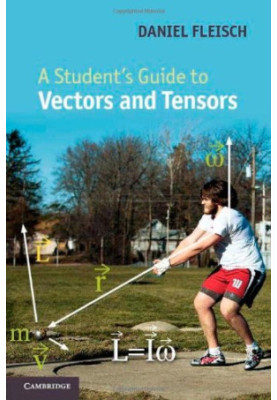 A Student's Guide to Vectors and Tensors