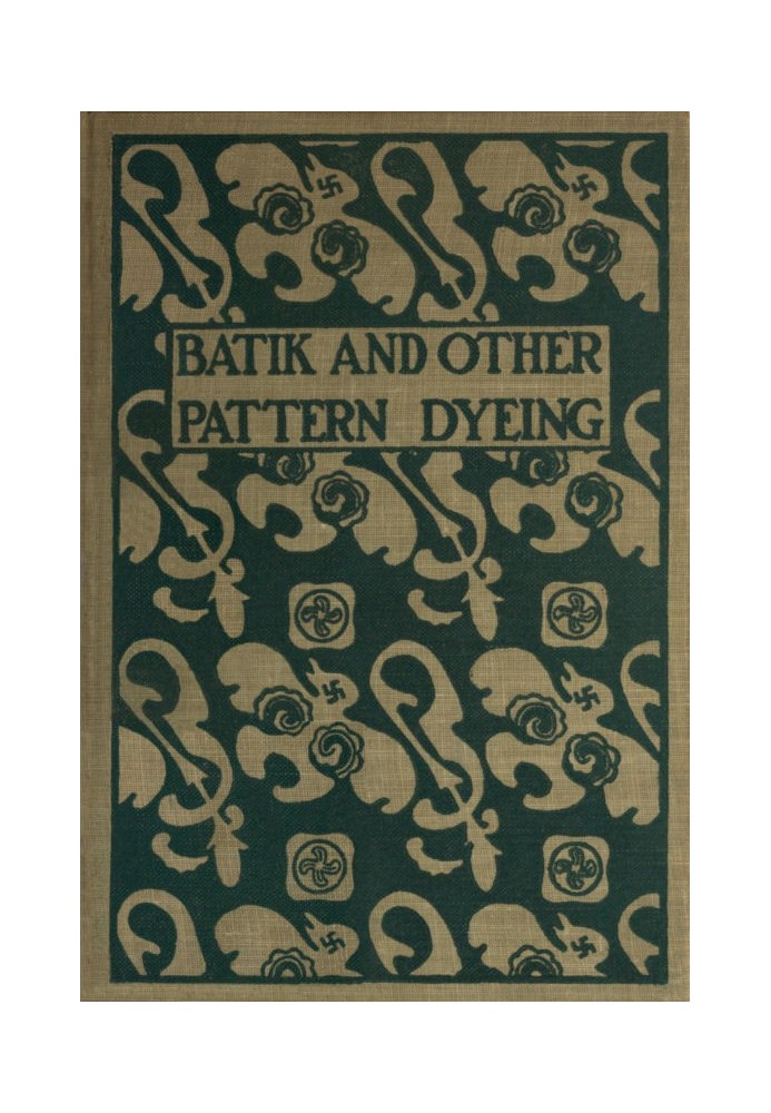 Batik and Other Pattern Dyeing