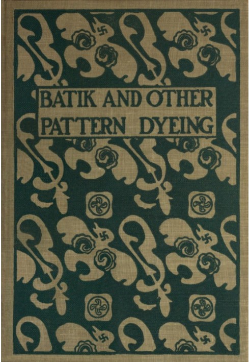 Batik and Other Pattern Dyeing