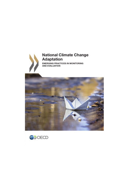 National Climate Change Adaptation: Emerging Practices in Monitoring and Evaluation.