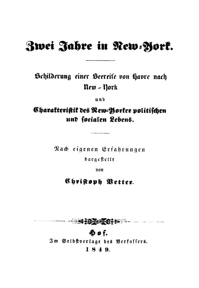 Two years in New York Description of a sea voyage from Havre to New York and characteristics of New York political and social li