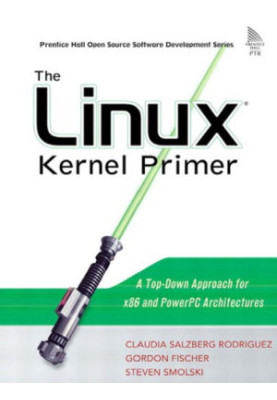 The Linux kernel primer, a top-down approach for x86 and PowerPC architectures