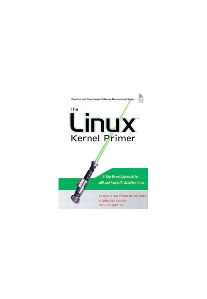 The Linux kernel primer, a top-down approach for x86 and PowerPC architectures