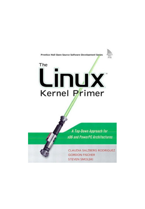 The Linux kernel primer, a top-down approach for x86 and PowerPC architectures