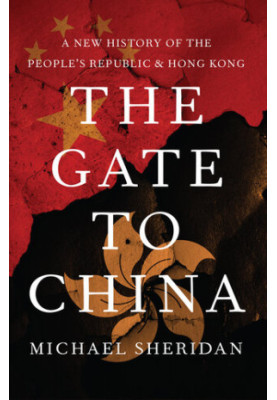 The Gate to China: A New History of the People's Republic and Hong Kong