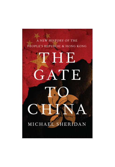 The Gate to China: A New History of the People's Republic and Hong Kong