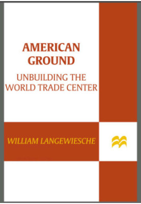 American Ground: Unbuilding the World Trade Center