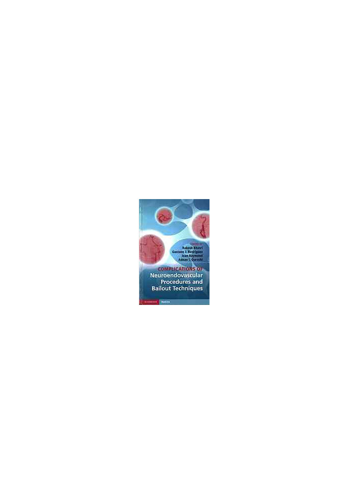 Complications of Neuroendovascular Procedures and Bailout Techniques