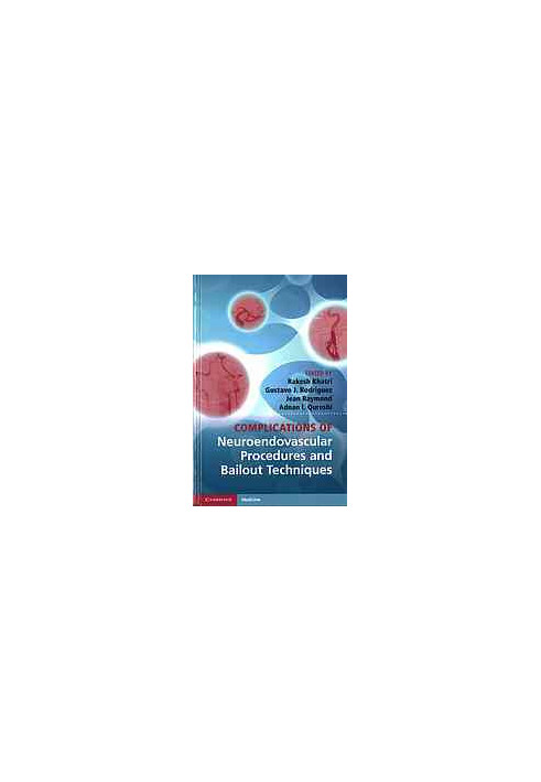 Complications of Neuroendovascular Procedures and Bailout Techniques