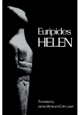 Helen (Greek Tragedy in New Translations)