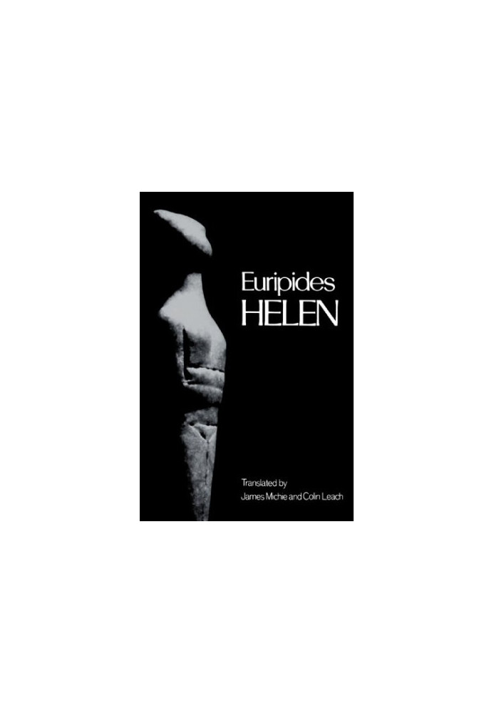 Helen (Greek Tragedy in New Translations)