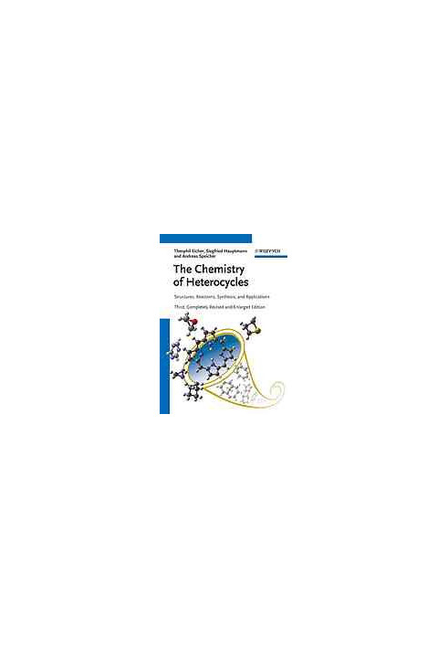The chemistry of heterocycles : structure, reactions, synthesis and applications